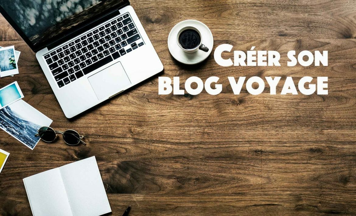 creer blog de voyage carnet voyage en ligne
