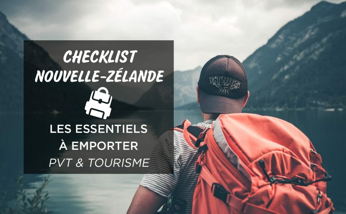 quoi-emporter-nouvelle-zelande-voyage-pvt-valise-sac-a-dos