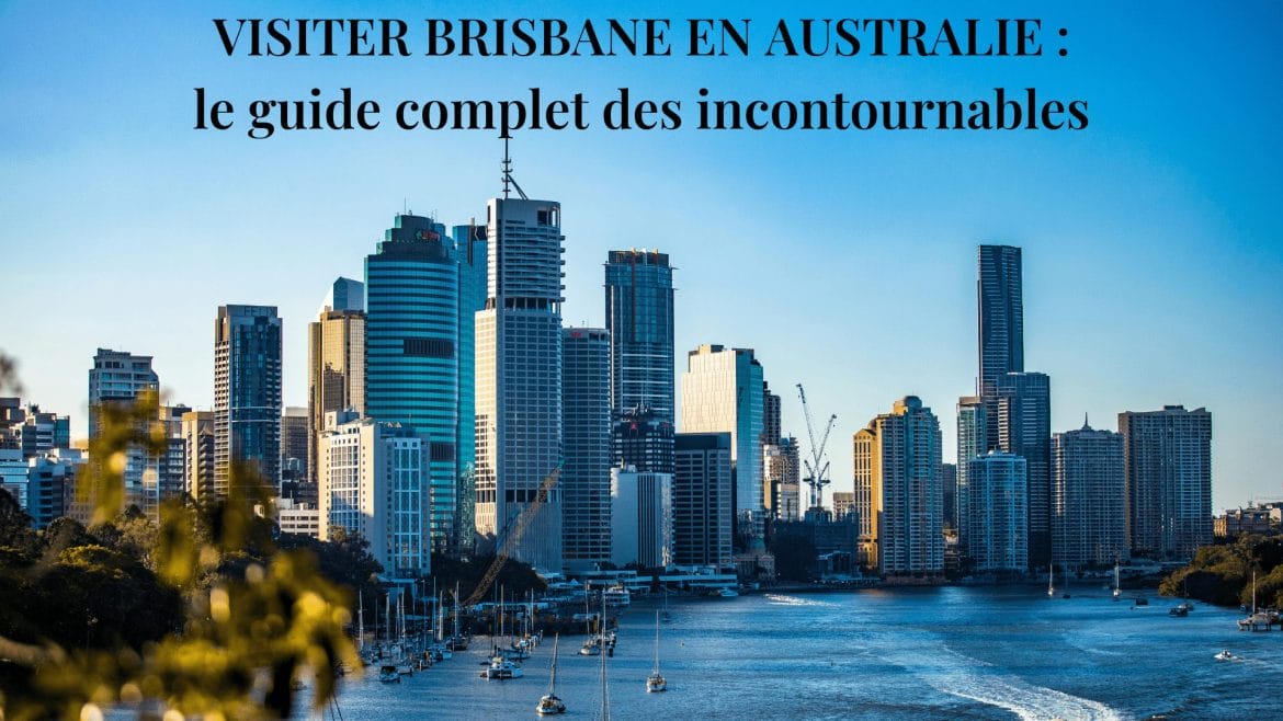 Visiter Brisbane Australie